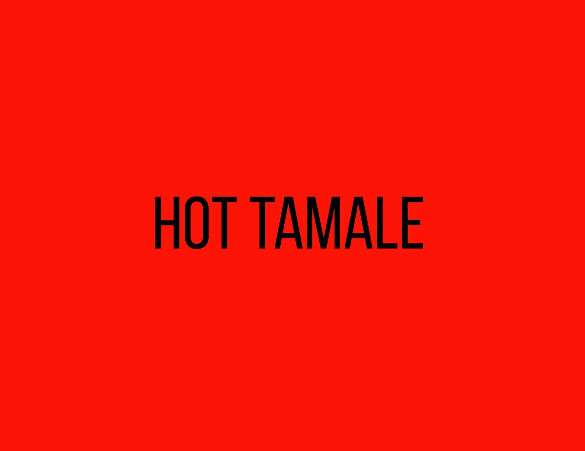 Hot Tamale